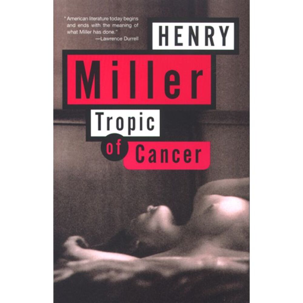Tropic of Cancer -- Henry Miller